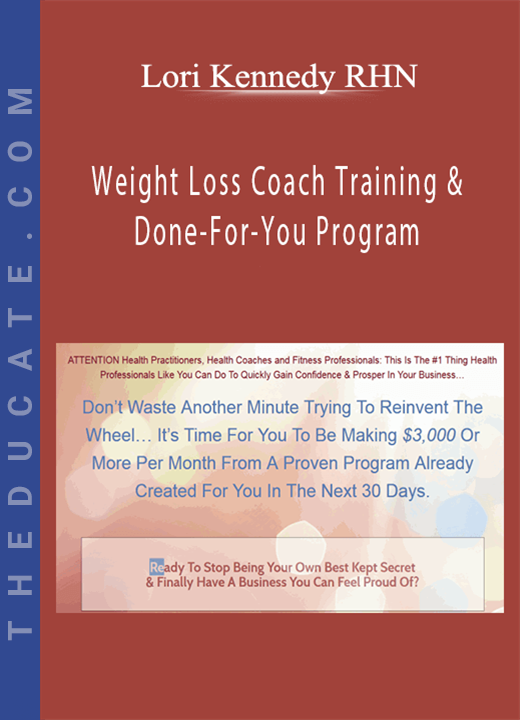 Lori Kennedy RHN - Weight Loss Coach Training & Done-For-You Program