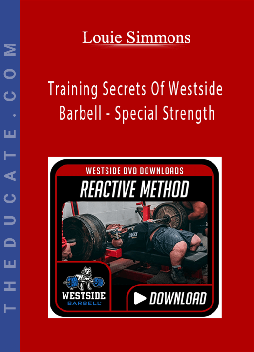 Louie Simmons - Training Secrets Of Westside Barbell - Special Strength