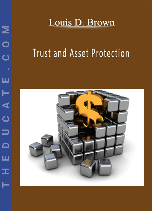 Louis D. Brown - Trust and Asset Protection
