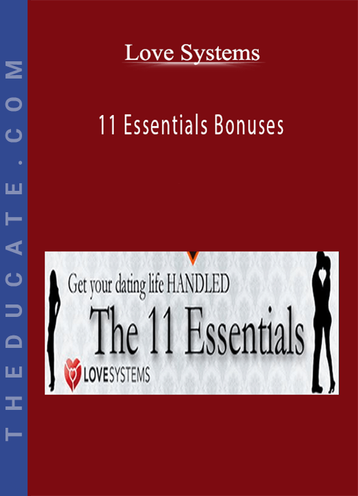 Love Systems - 11 Essentials Bonuses