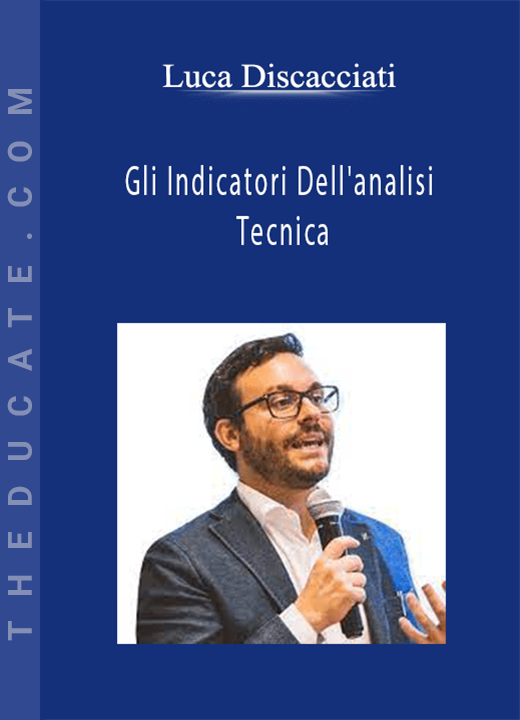 Luca Discacciati - Gli Indicatori Dell’analisi Tecnica