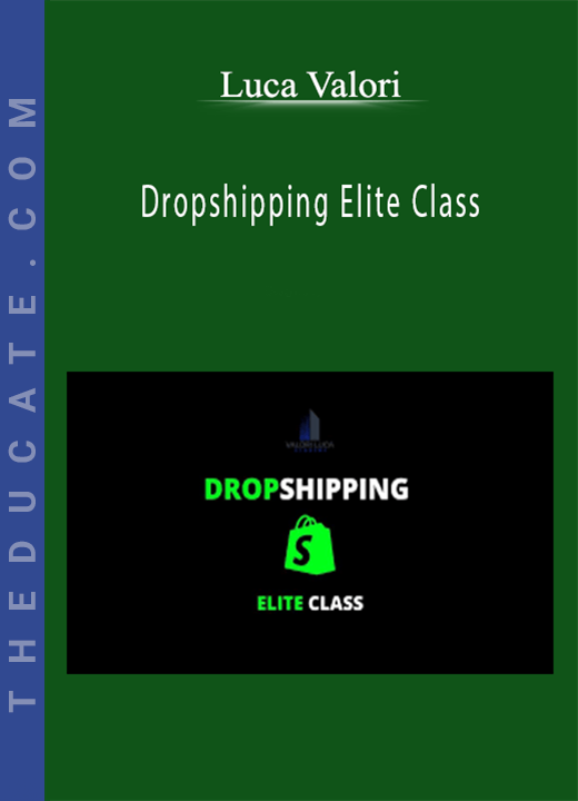Luca Valori - Dropshipping Elite Class
