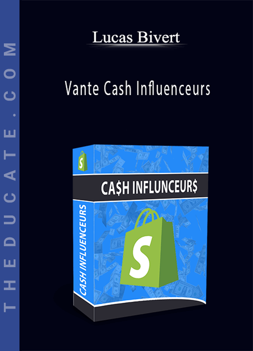 Lucas Bivert - Vante Cash Influenceurs