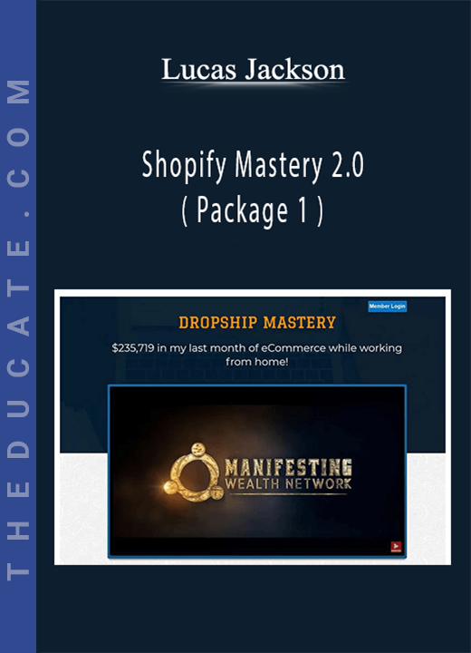 Lucas Jackson - Shopify Mastery 2.0 ( Package 1 )