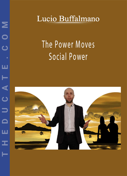 Lucio Buffalmano - The Power Moves - Social Power