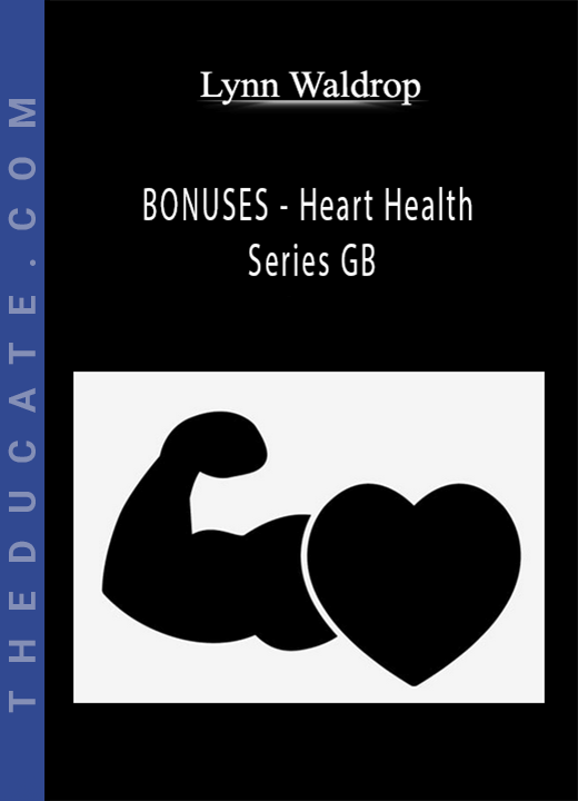 Lynn Waldrop - BONUSES - Heart Health Series GB