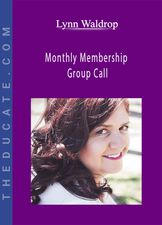 Lynn Waldrop - Monthly Membership Group Call
