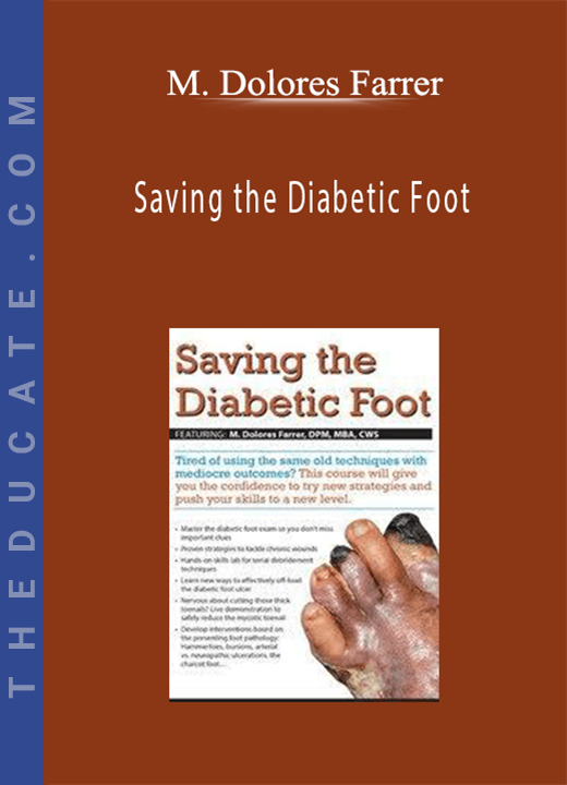M. Dolores Farrer - Saving the Diabetic Foot