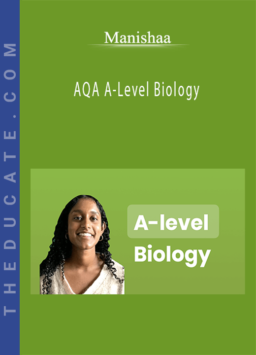 Manishaa - AQA A-Level Biology