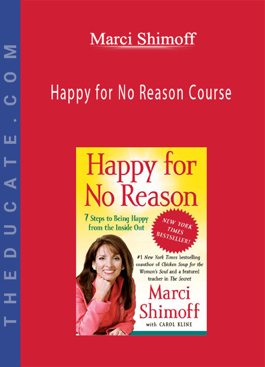 Marci Shimoff - Happy for No Reason Course