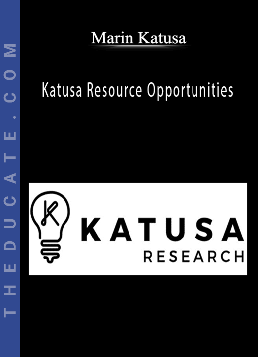 Marin Katusa - Katusa Resource Opportunities