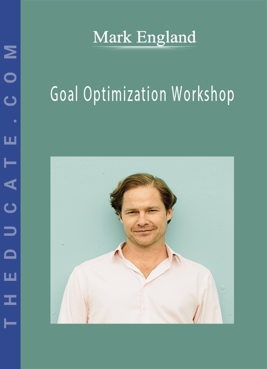 Mark England - Goal Optimization Workshop