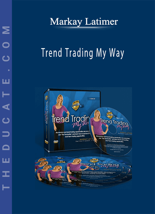 Markay Latimer - Trend Trading My Way