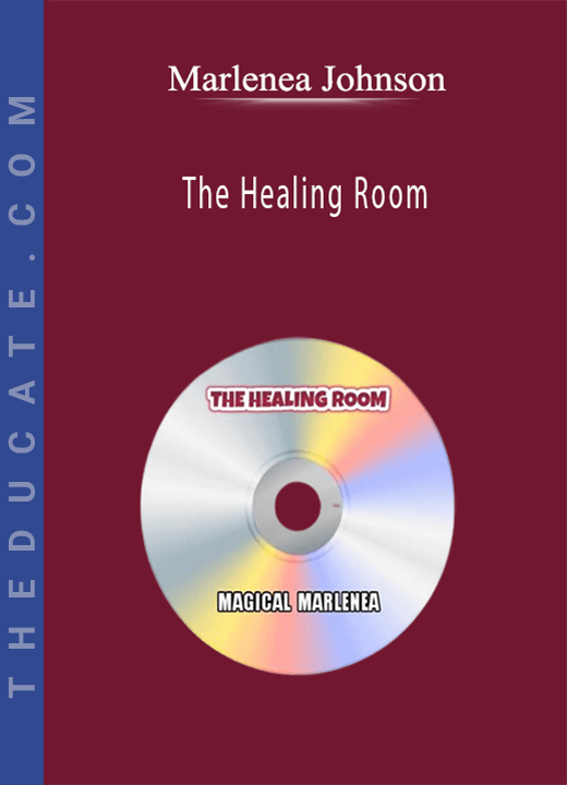 Marlenea Johnson - The Healing Room