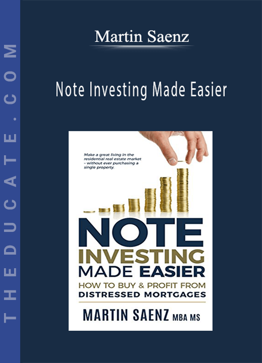 Martin Saenz - Note Investing Made Easier