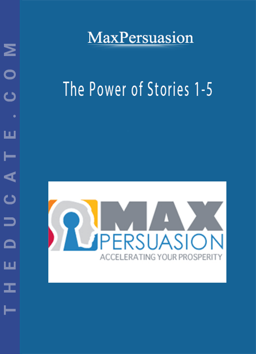 MaxPersuasion - The Power of Stories 1-5