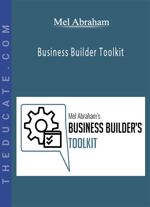 Mel Abraham - Business Builder Toolkit