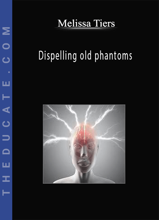Melissa Tiers - Dispelling old phantoms