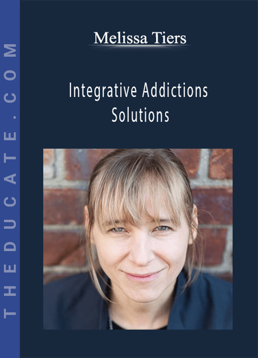 Melissa Tiers - Integrative Addictions Solutions
