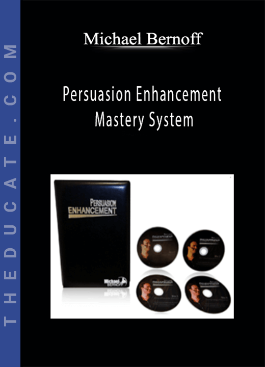 Michael Bernoff - Persuasion Enhancement Mastery System