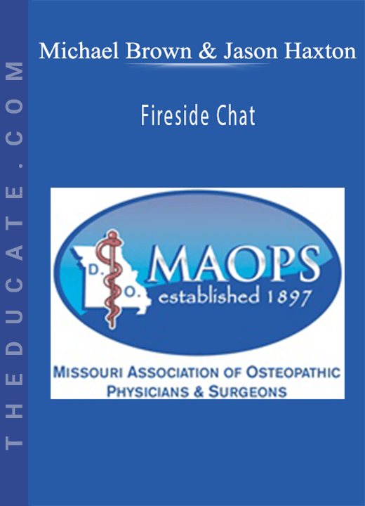 Michael Brown & Jason Haxton - Fireside Chat