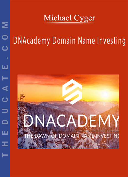Michael Cyger - DNA cademy Domain Name Investing: Learn How to Buy and Sell Domain Names