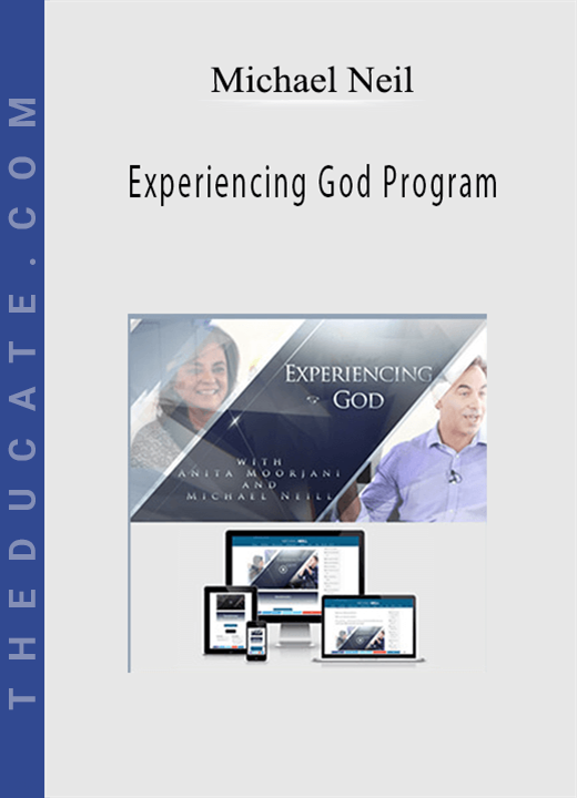 Michael Neil - Experiencing God Program