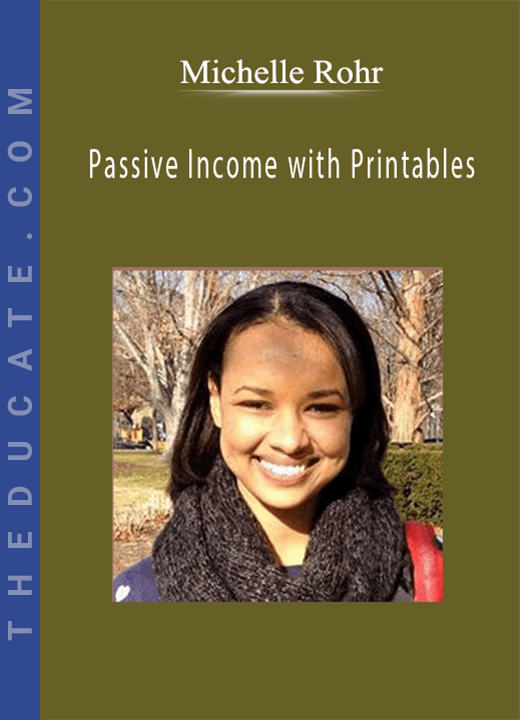 Michelle Rohr - Passive Income with Printables