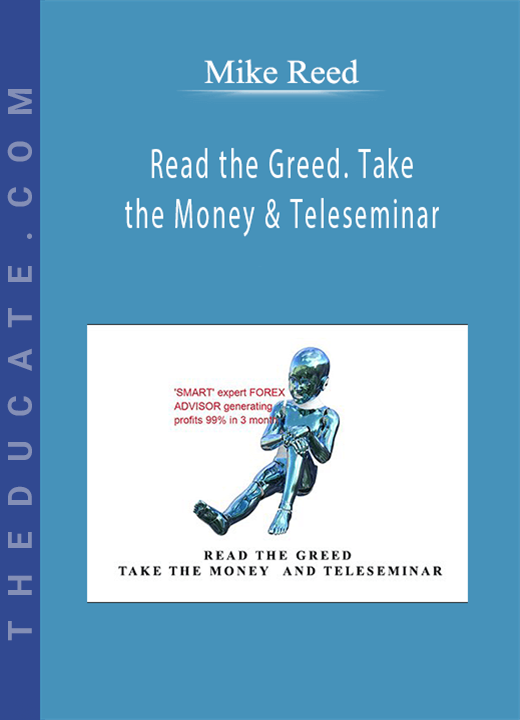 Mike Reed - Read the Greed. Take the Money & Teleseminar
