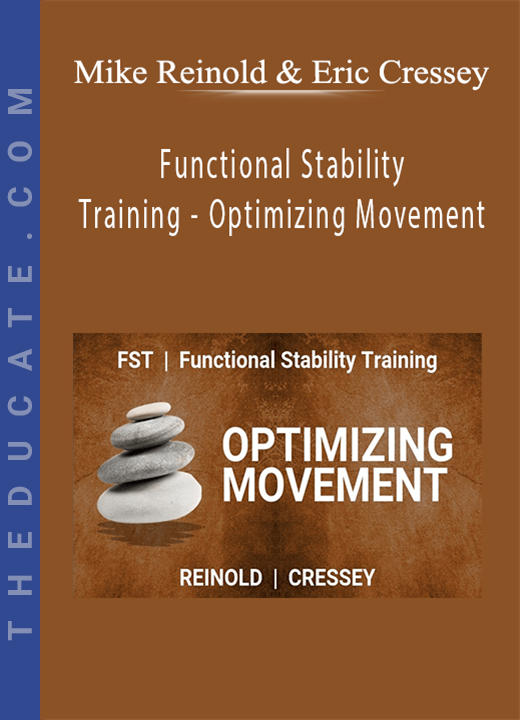 Mike Reinold & Eric Cressey - Functional Stability Training - Optimizing Movement