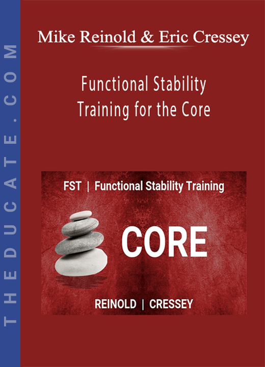 Mike Reinold & Eric Cressey - Functional Stability Training for the Core