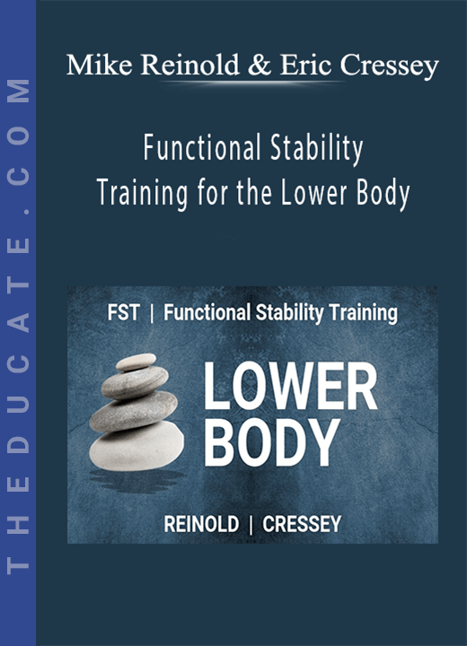 Mike Reinold & Eric Cressey - Functional Stability Training for the Lower Body