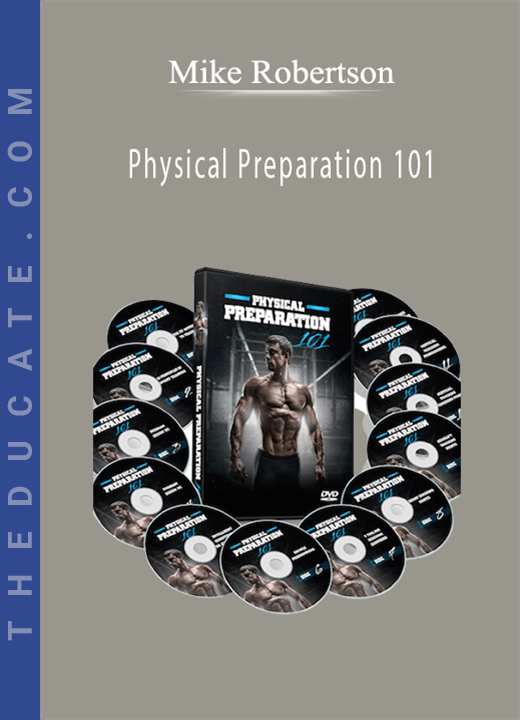 Mike Robertson - Physical Preparation 101