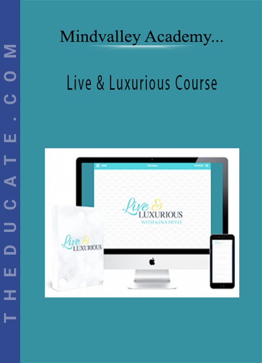 Mindvalley Academy [Gina DeVee] - Live & Luxurious Course
