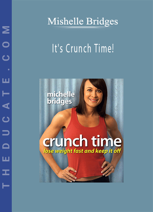 Mishelle Bridges - It’s Crunch Time!