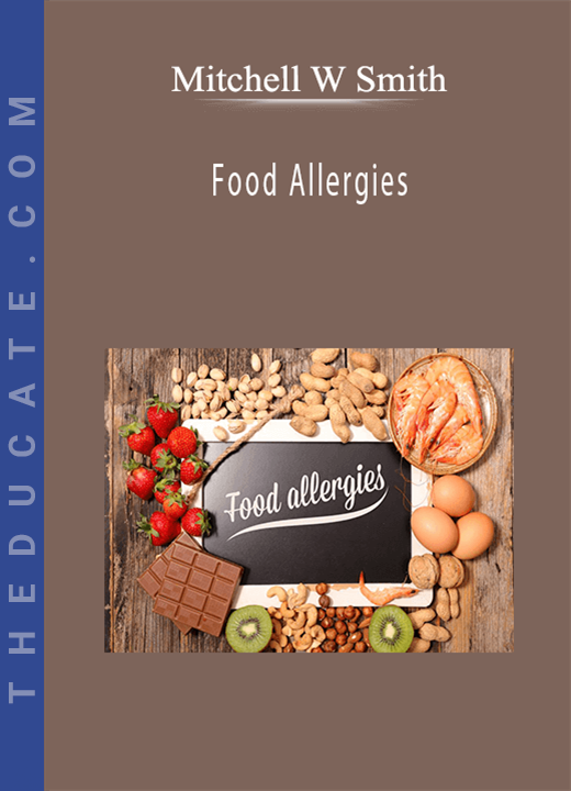 Mitchell W Smith - Food Allergies