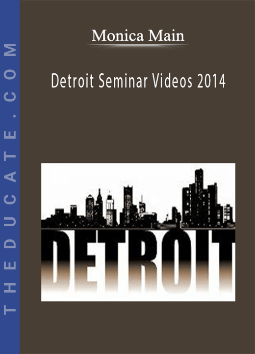 Monica Main - Detroit Seminar Videos 2014