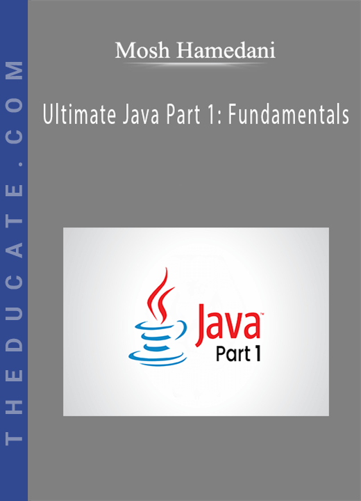 Mosh Hamedani - Ultimate Java Part 1: Fundamentals