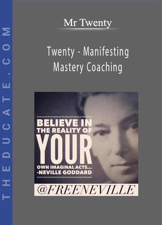 Mr Twenty - Twenty - Manifesting Mastery Coaching