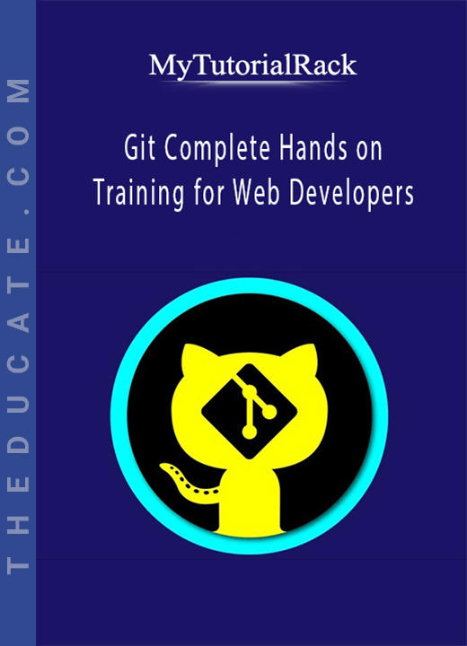 MyTutorialRack - Git Complete Hands on Training for Web Developers