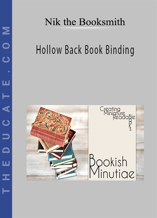 Nik the Booksmith - Hollow Back Book Binding