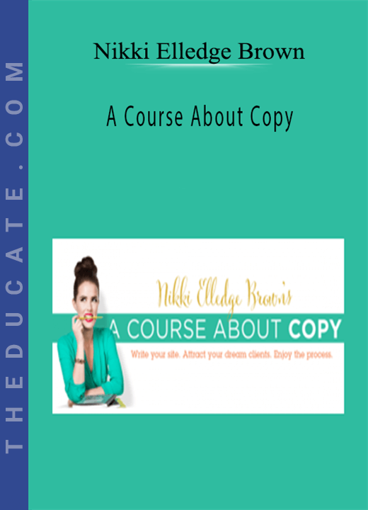 Nikki Elledge Brown - A Course About Copy
