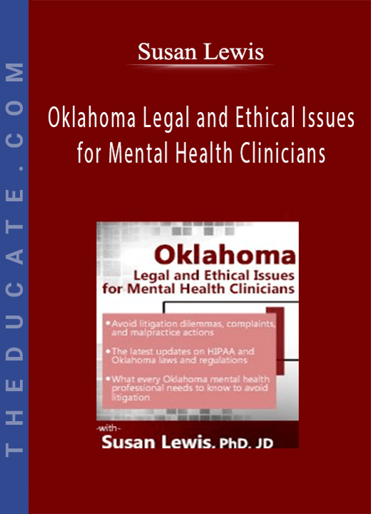 Oklahoma Legal and Ethical Issues for Mental Health Clinicians - Susan Lewis