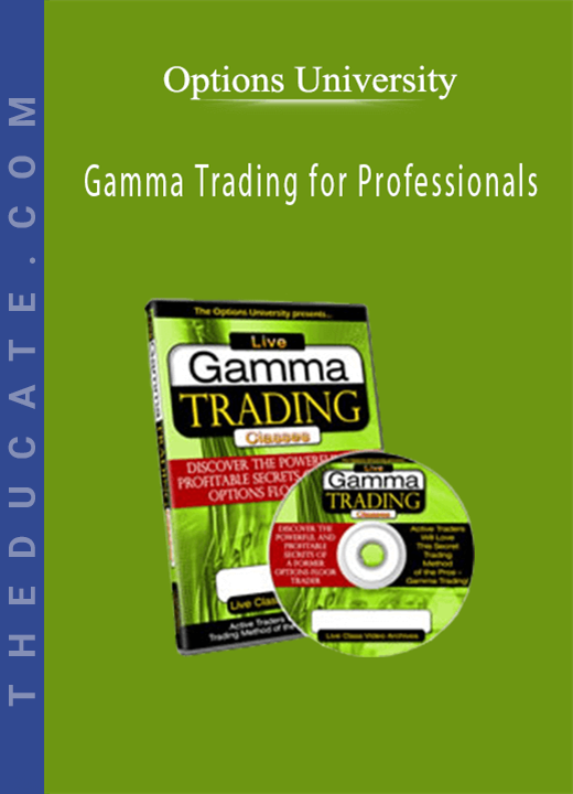 Options University - Gamma Trading for Professionals