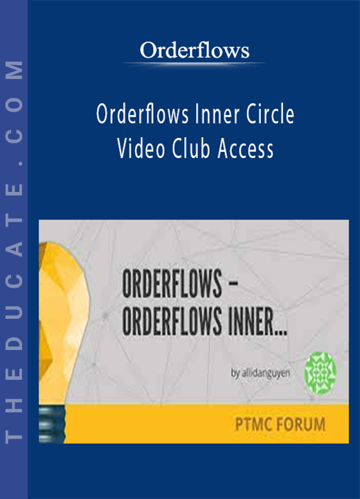 Orderflows - Orderflows Inner Circle Video Club Access