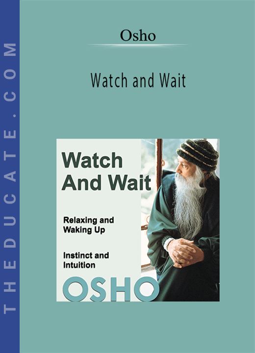 Osho - Watch and Wait