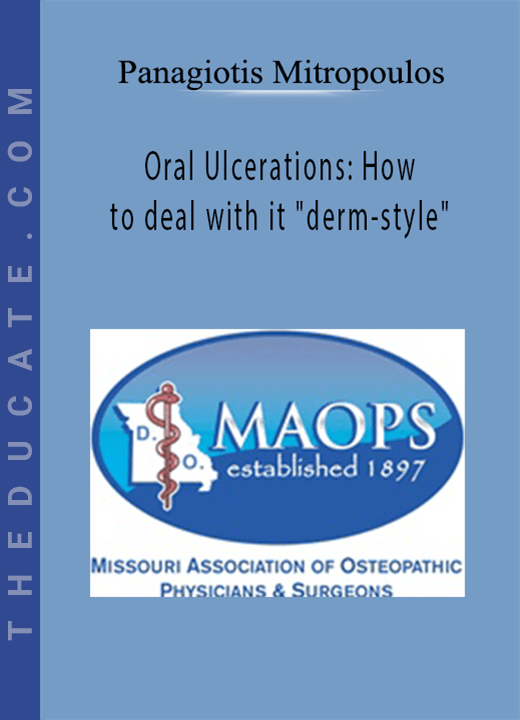 Panagiotis Mitropoulos - Oral Ulcerations: How to deal with it “derm-style”