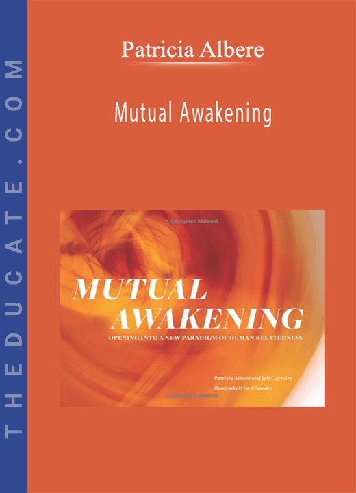 Patricia Albere - Mutual Awakening