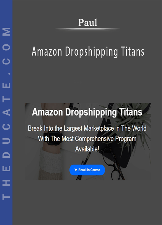 Paul - Amazon Dropshipping Titans