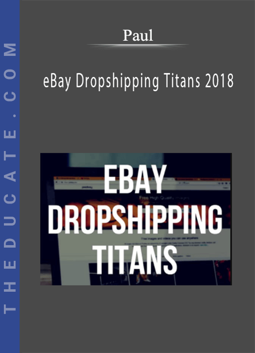 Paul - eBay Dropshipping Titans 2018